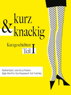 cover image of Kurz und knackig--Kurzgeschichten Teil 1